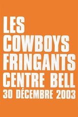 Poster de la película Les Cowboys Fringants - live au Centre Bell