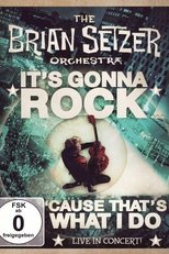 Poster de la película The Brian Setzer Orchestra - It's Gonna Rock... 'Cause That's What I Do