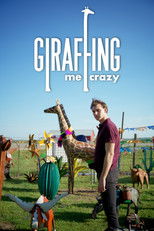 Poster de la película Giraffing Me Crazy
