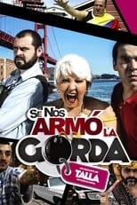 Poster de la película Se nos armó la gorda