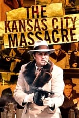 Poster de la película The Kansas City Massacre