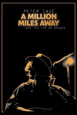 Poster de la película Peter Case: A Million Miles Away