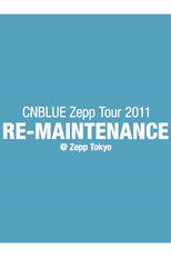 Poster de la película CNBLUE Zepp Tour 2011 ～RE-MAINTENANCE～