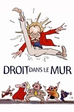 Poster de la película Droit dans le mur