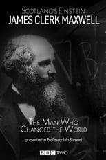 Poster de la película Scotland's Einstein: James Clerk Maxwell - The Man Who Changed the World