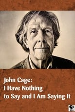 Poster de la película John Cage: I Have Nothing to Say and I Am Saying It