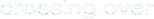 Logo Crossing Over