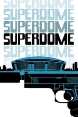 Poster de la película Superdome