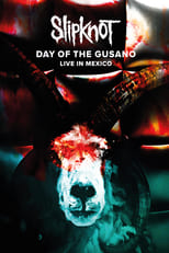 Poster de la película Slipknot - Day of the Gusano