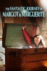 Poster de la película The Fantastic Journey of Margot & Marguerite