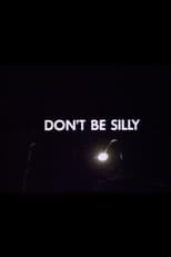 Poster de la película Don't Be Silly