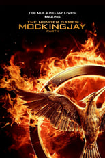 Poster de la película The Mockingjay Lives: The Making of the Hunger Games: Mockingjay Part 1