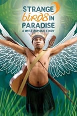 Poster de la película Strange Birds in Paradise: A West Papuan Story