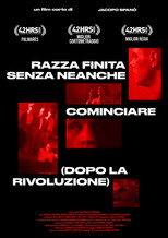 Poster de la película Razza già finita senza neanche cominciare (Dopo la rivoluzione)
