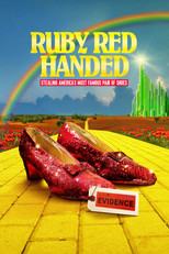 Poster de la película Ruby Red Handed: Stealing America's Most Famous Pair of Shoes