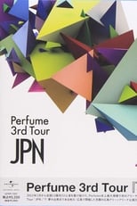 Poster de la película Perfume 3rd Tour 「JPN」