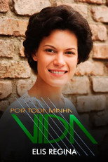 Poster de la película Por Toda Minha Vida: Elis Regina