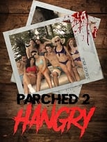 Poster de la película Parched 2: Hangry