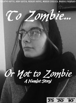 Poster de la película To Zombie... Or Not to Zombie