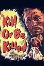 Poster de la película Kill or Be Killed