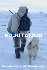 Poster de la película Kajutaijuq