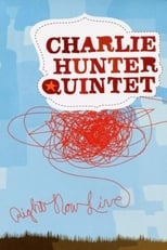 Poster de la película Charlie Hunter Quintet - Right Now Live