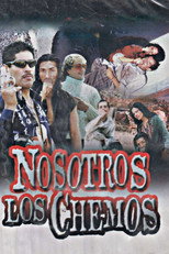 Poster de la película Nosotros Los Chemos
