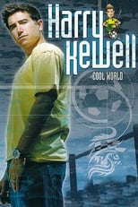 Poster de la película Harry Kewell: Cool World