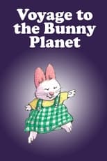 Poster de la película Voyage to the Bunny Planet