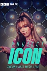 Project Icon: The UK\'s Next Music Star