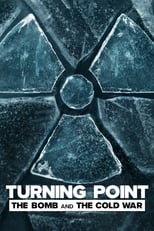 Poster de la serie Turning Point: The Bomb and the Cold War