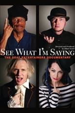 Poster de la película See What I'm Saying: The Deaf Entertainers Documentary