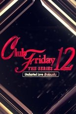 Poster de la serie Club Friday Season 12: Uncharted Love