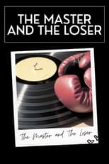 Poster de la película The Master and The Loser