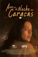 Poster de la película Aún es de Noche en Caracas