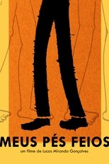 Poster de la película Meus Pés Feios