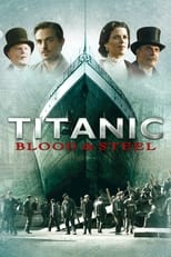 Poster de la serie Titanic: Blood and Steel