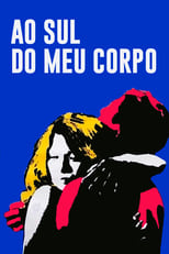 Poster de la película Ao Sul do Meu Corpo