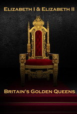 Poster de la serie Elizabeth I & Elizabeth II: Britain's Golden Queens