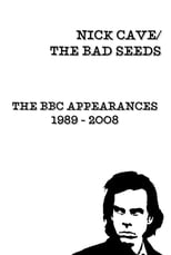 Poster de la película Nick Cave & The Bad Seeds: BBC Appearances Collection 1989 - 2008