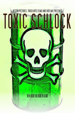 Poster de la película Toxic Schlock