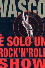 Poster de la película Vasco Rossi - È solo un rock'n'roll show