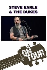 Poster de la película On Tour: Steve Earle & The Dukes