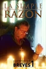 Poster de la película Historias Breves I: La Simple Razón