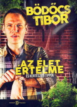Poster de la película Bödőcs Tibor: Az élet értelme és kertészeti tippek