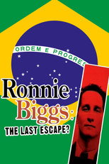 Poster de la película Ronnie Biggs: The Last Escape?