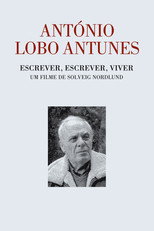 Poster de la película António Lobo Antunes - Escrever, Escrever, Viver