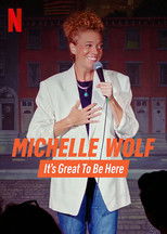 Poster de la serie Michelle Wolf: It's Great to Be Here