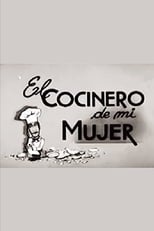 Poster de la película El cocinero de mi mujer