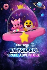 Poster de la película Pinkfong & Baby Shark's Space Adventure